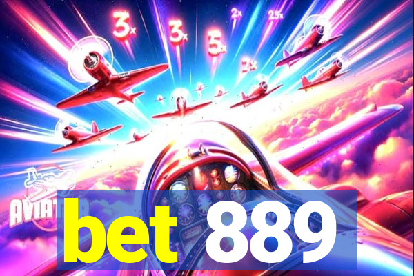 bet 889